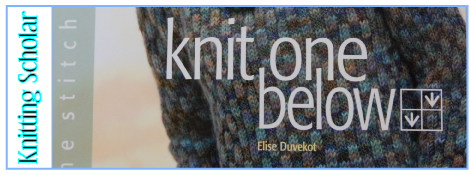 Knit One Below Knitting Pattern book by Elise Duvekot